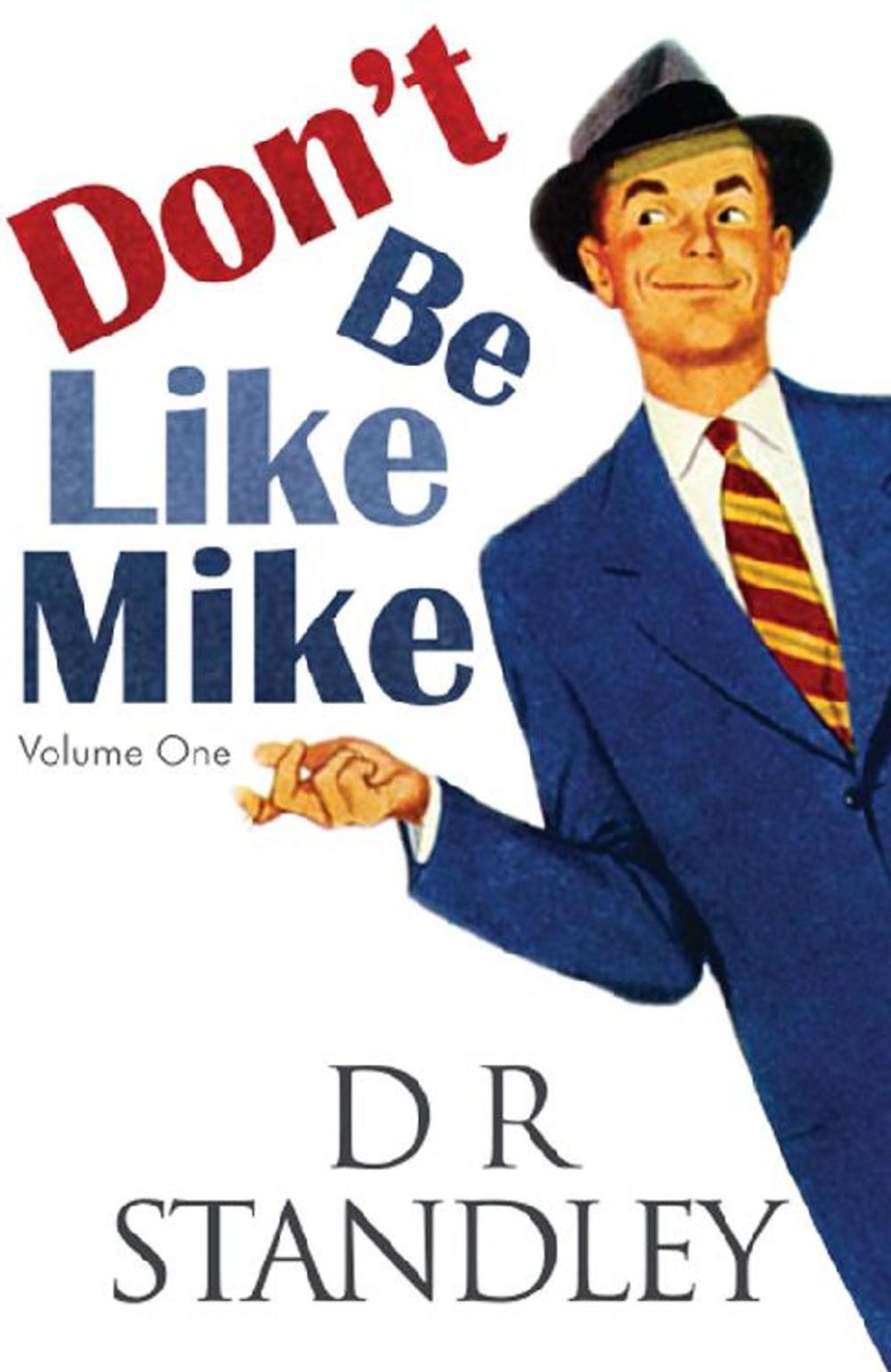 Big bigCover of Don't Be Like Mike: Volume One