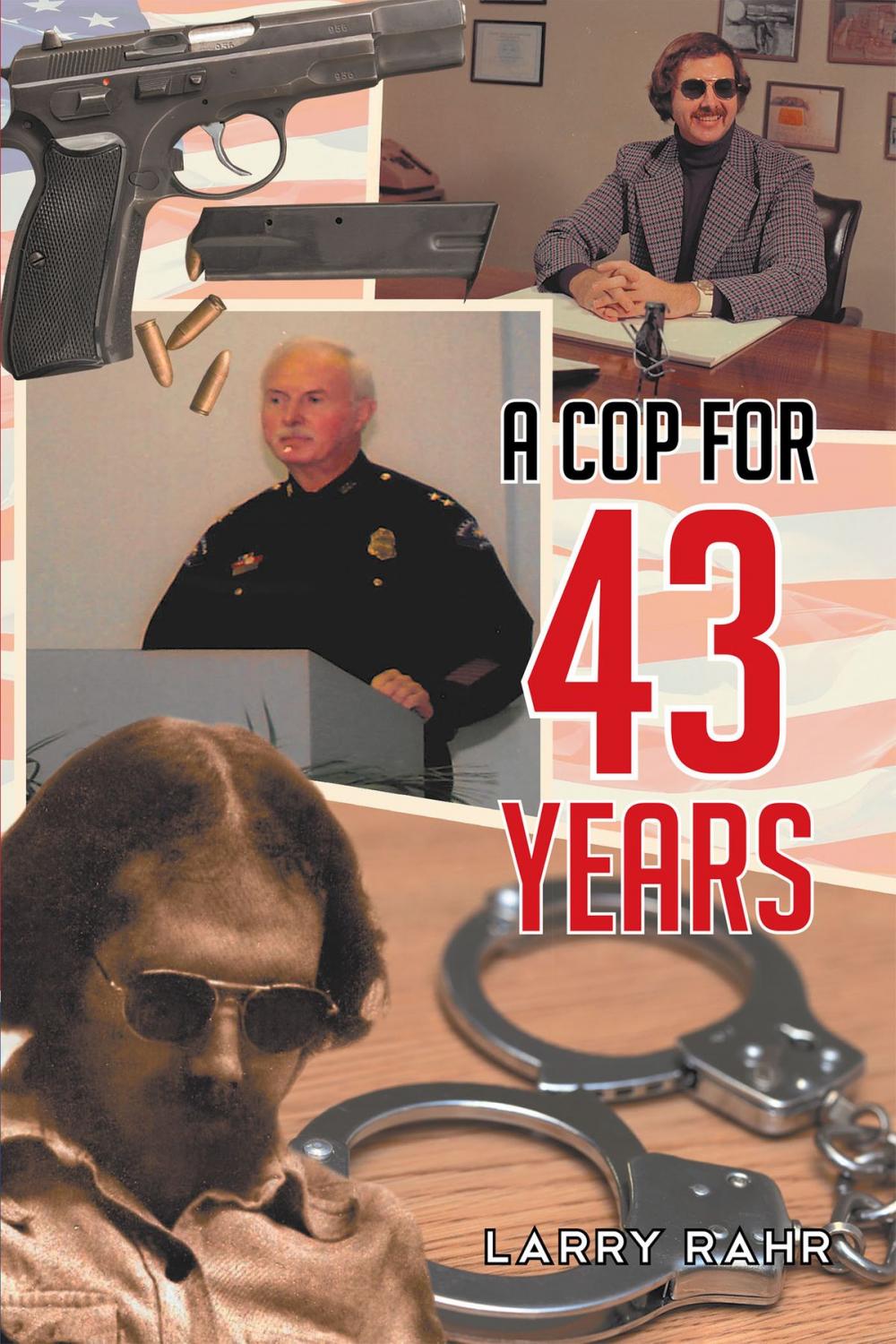 Big bigCover of A Cop For 43 Years