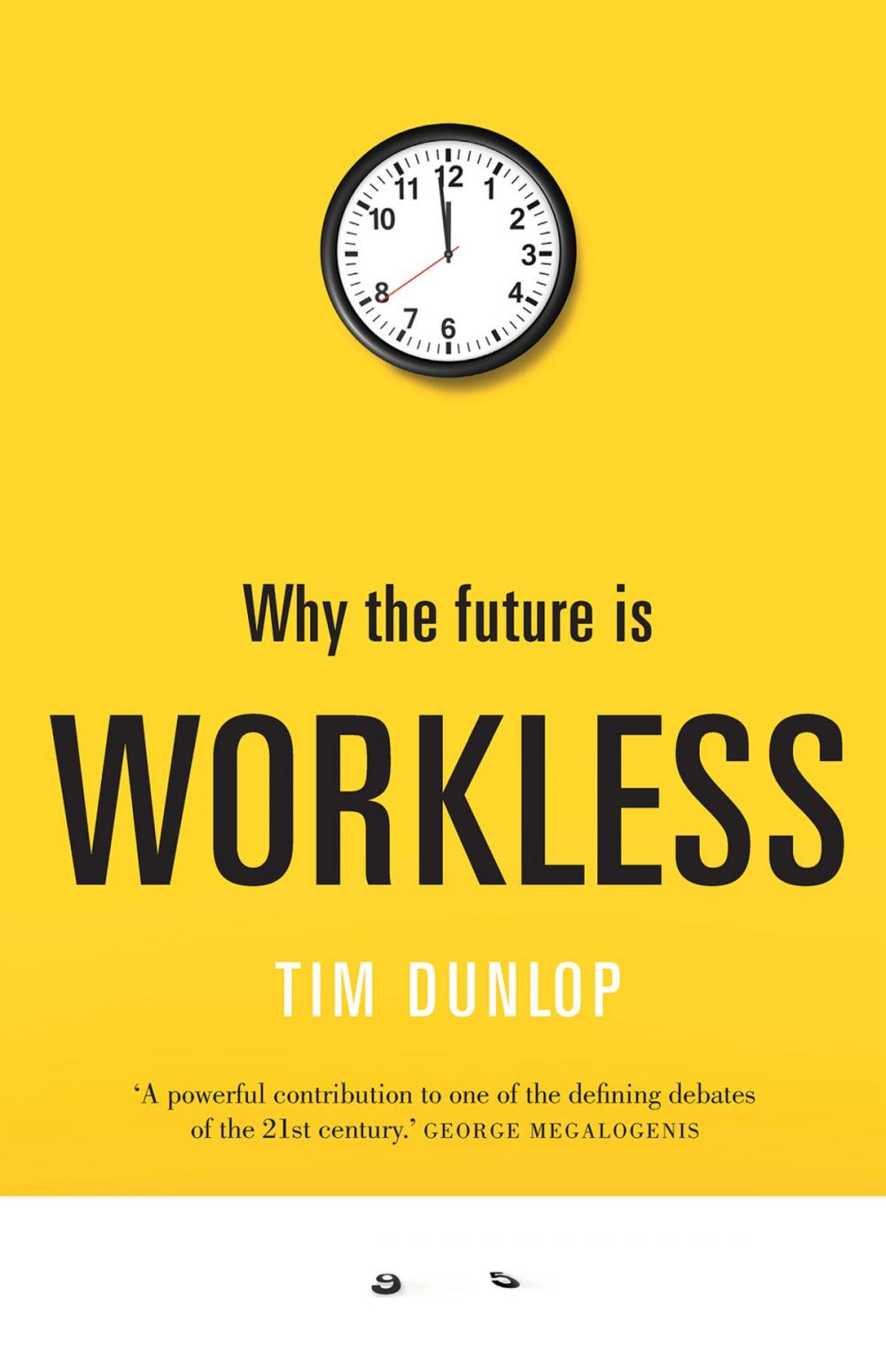 Big bigCover of Why the Future Is Workless