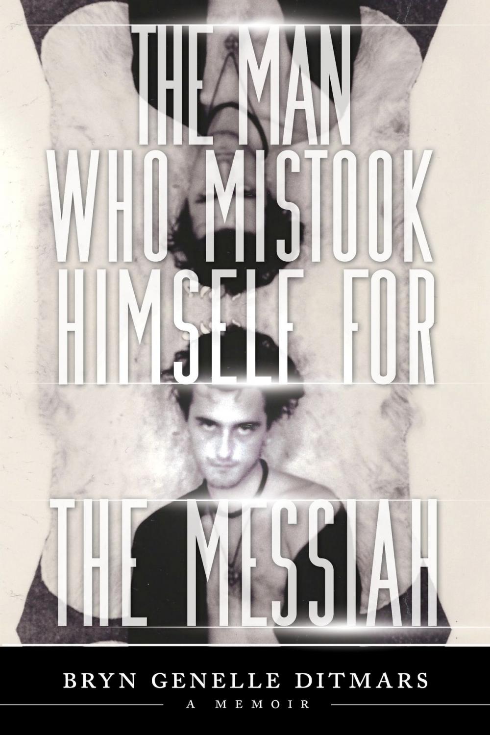 Big bigCover of The Man Who Mistook Himself For The Messiah