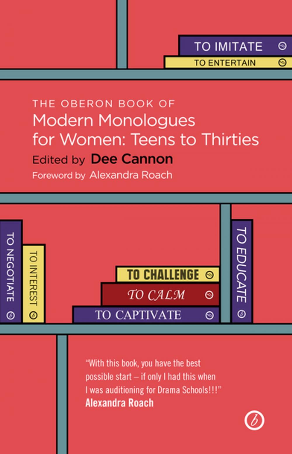 Big bigCover of The Oberon Book of Modern Monologues for Women: Teens to Thirties