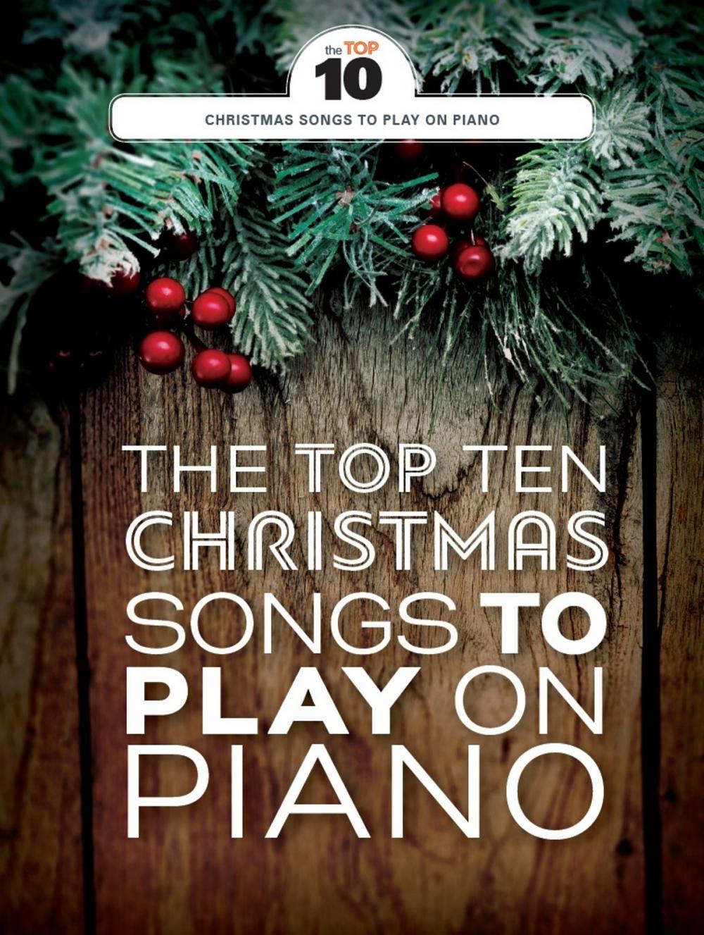 Big bigCover of The Top Ten Christmas Songs To Play On Piano