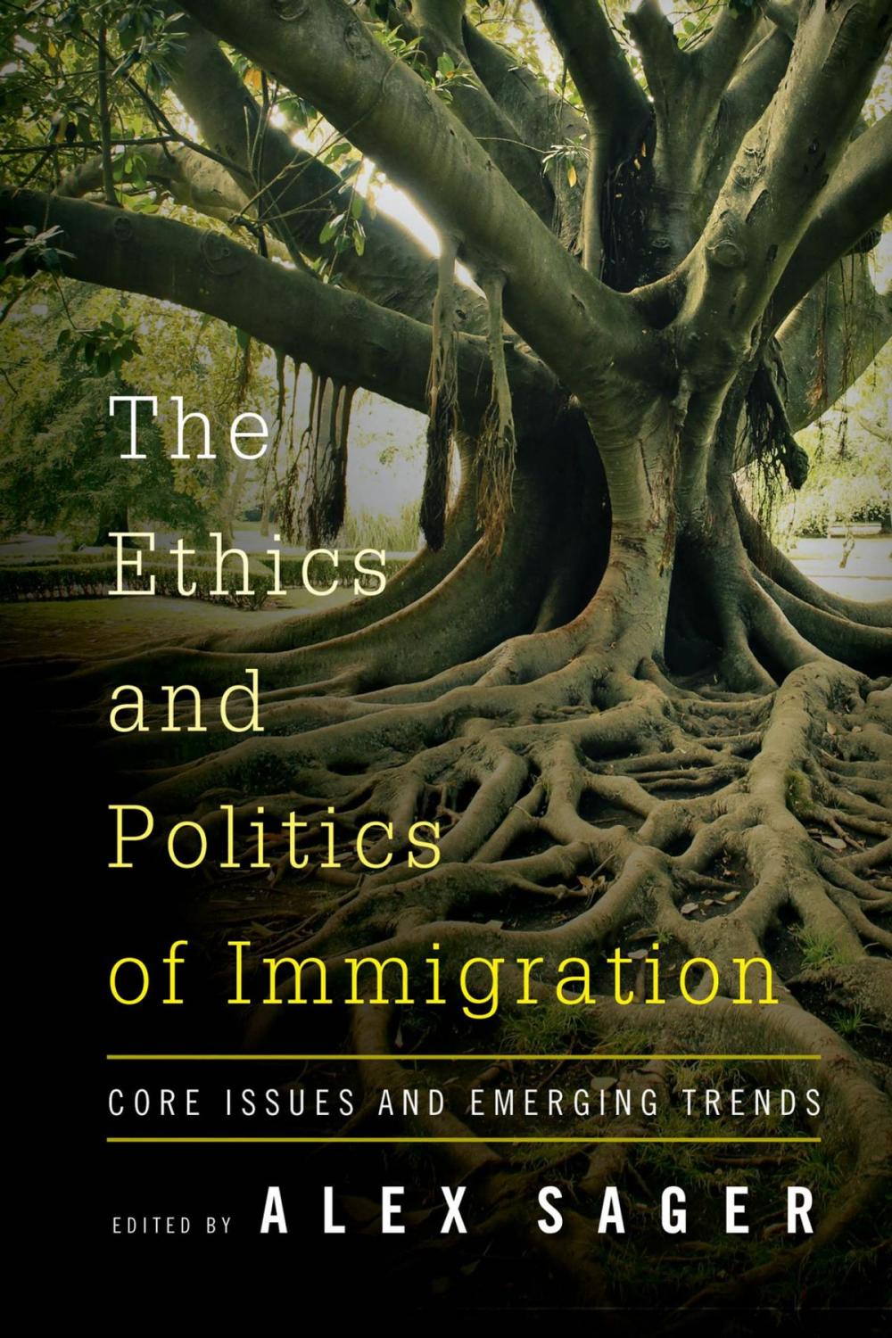 Big bigCover of The Ethics and Politics of Immigration