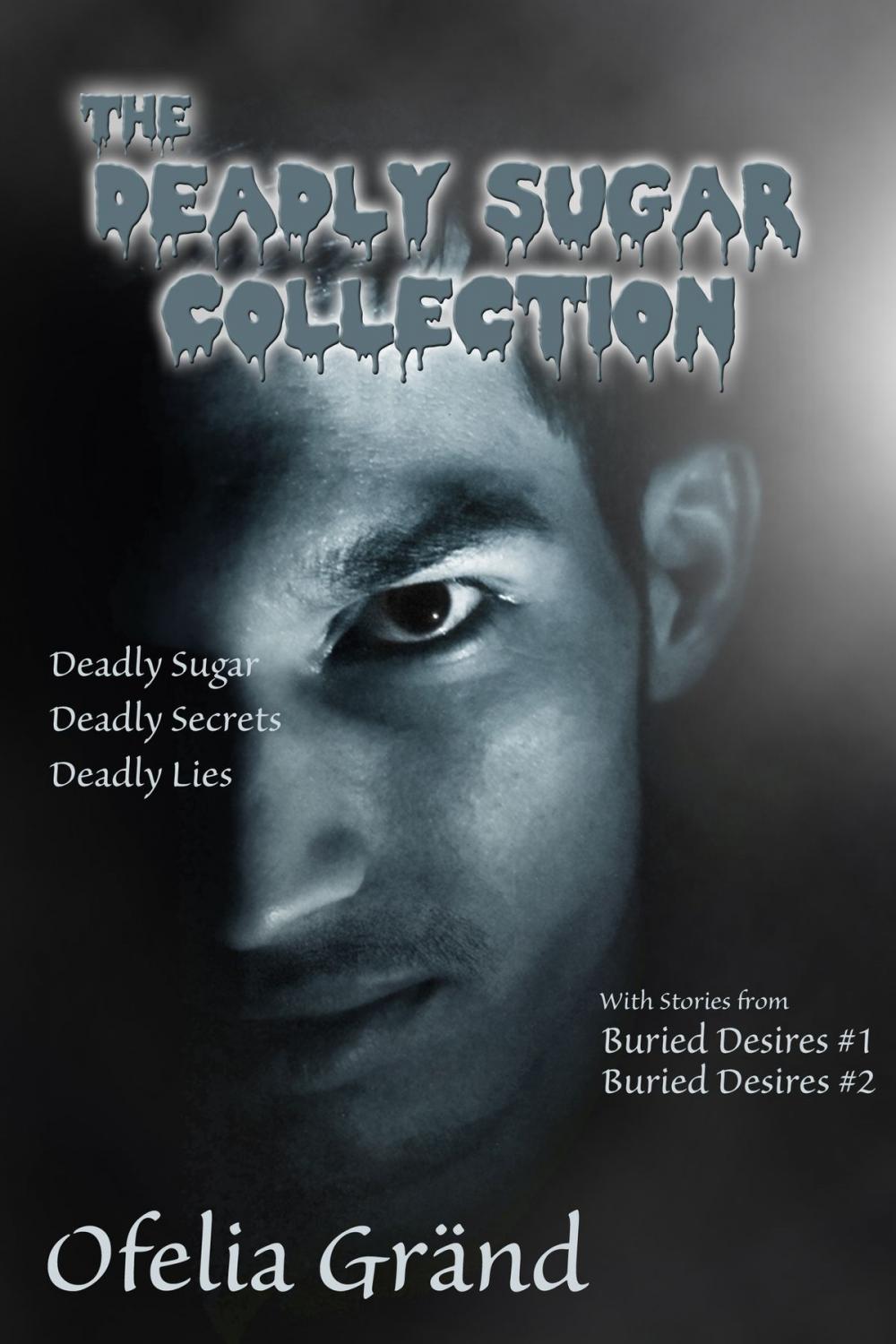 Big bigCover of The Deadly Sugar Collection