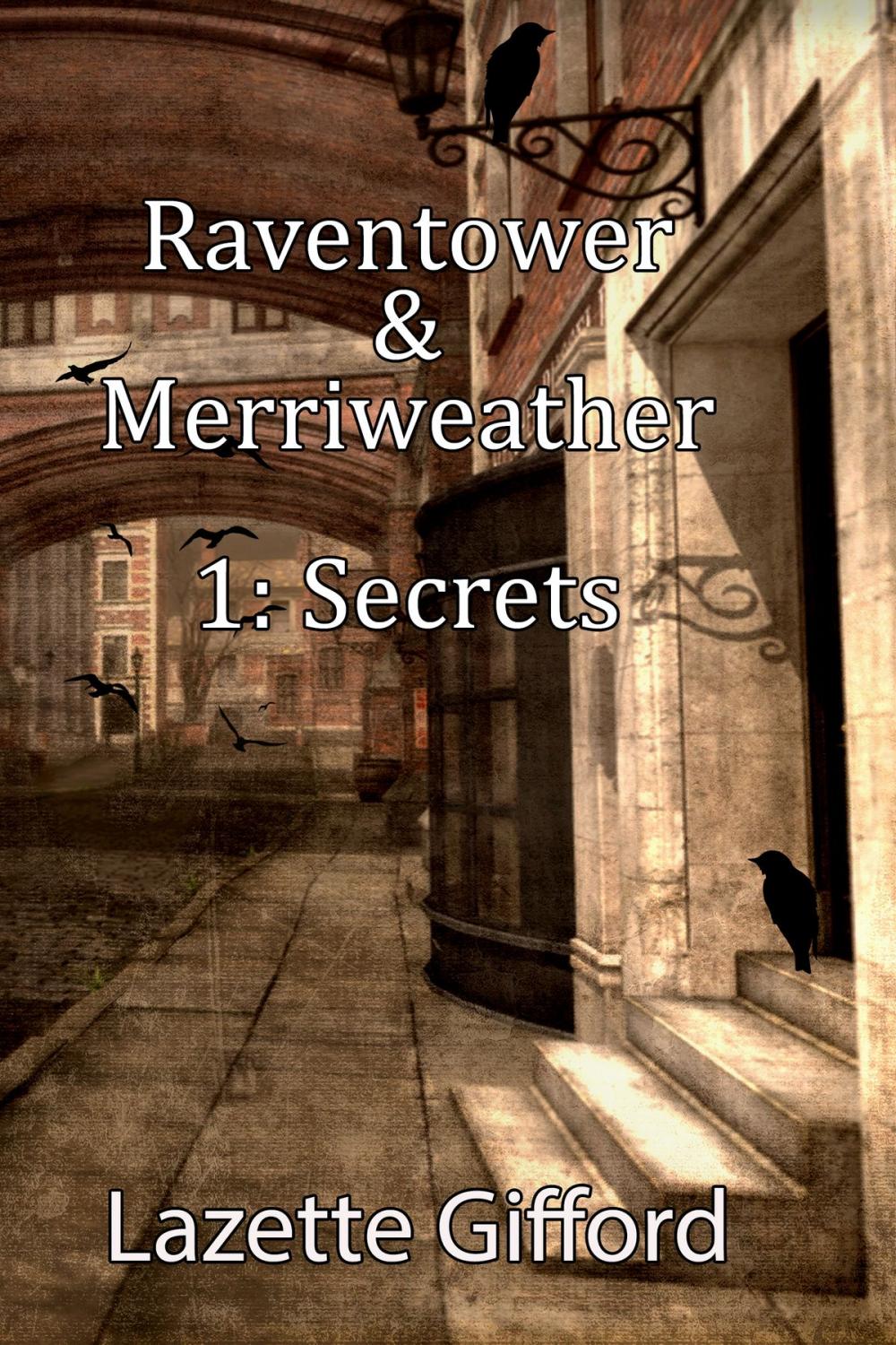 Big bigCover of Raventower & Merriweather 1: Secrets