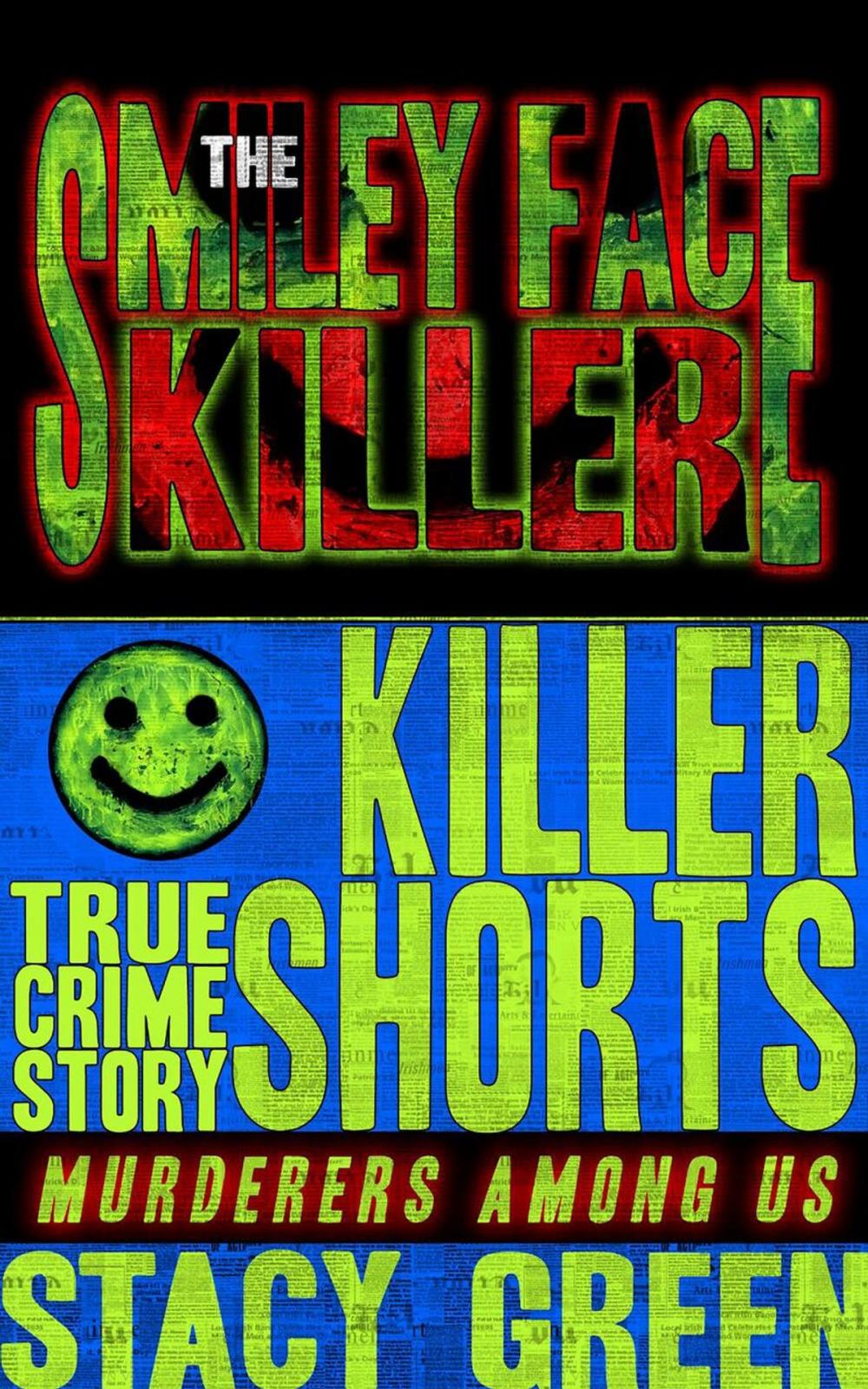 Big bigCover of The Smiley Face Killer