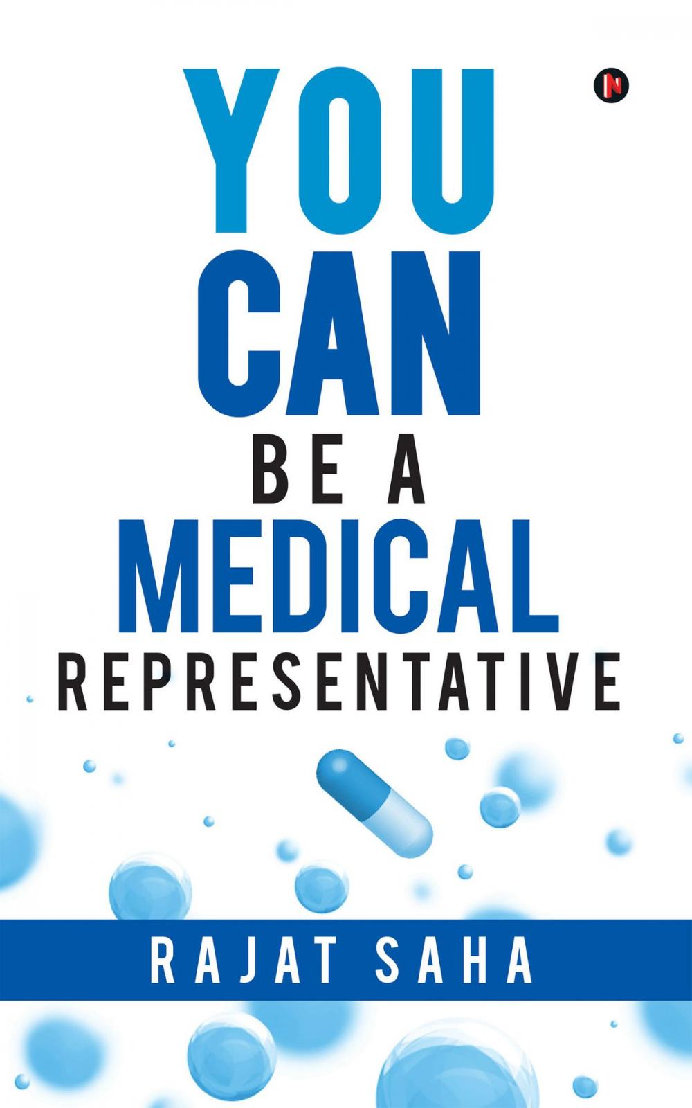 Big bigCover of YOU CAN Be a Medical Representative