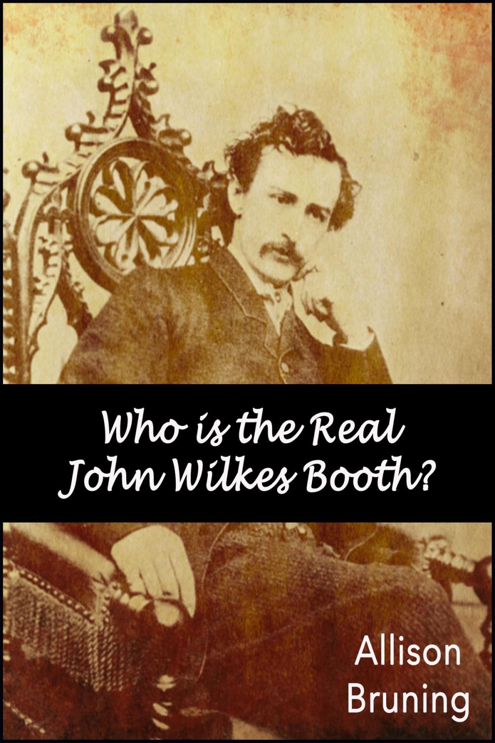 Big bigCover of Who is the Real John Wilkes Booth?