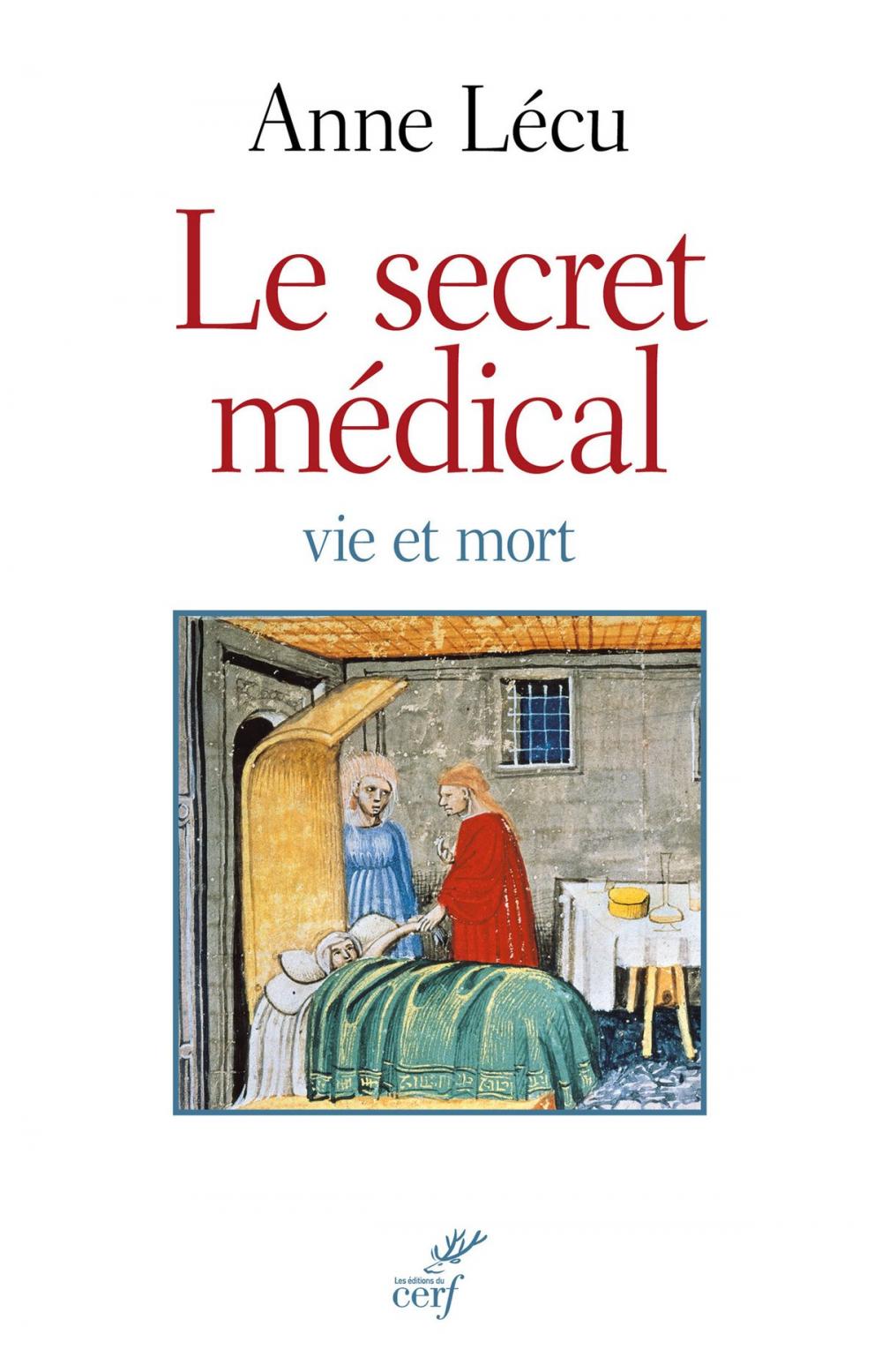 Big bigCover of Le secret médical. Vie et mort
