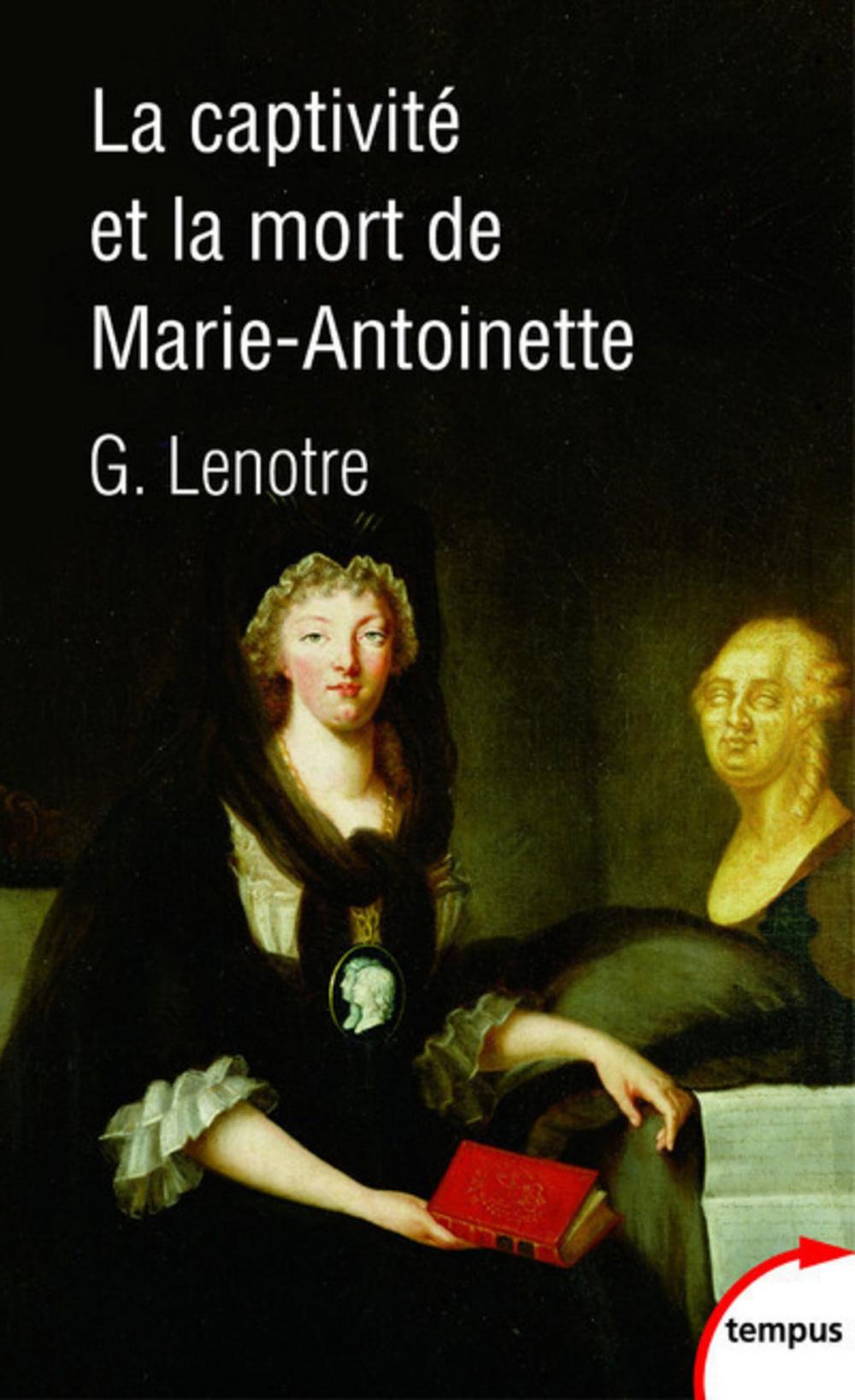 Big bigCover of La captivité et la mort de Marie-Antoinette