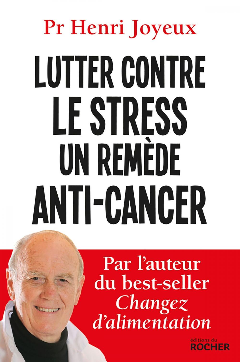 Big bigCover of Lutter contre le stress - Un remède anti-cancer