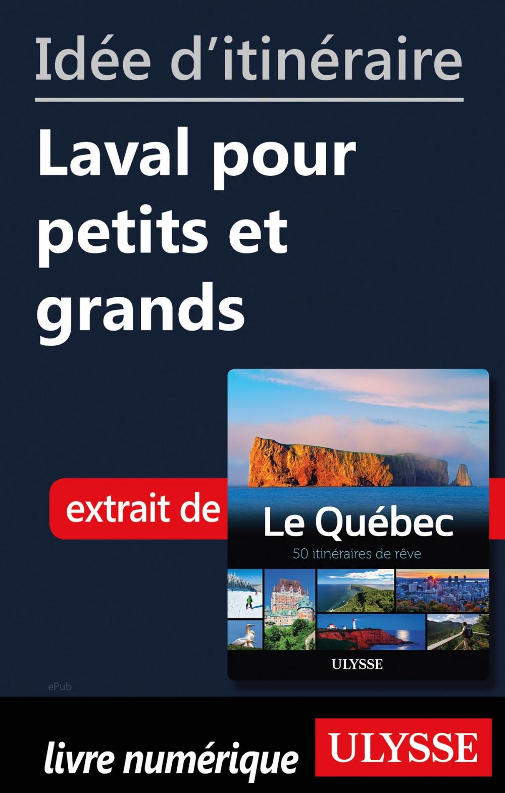 Big bigCover of Idée d'itinéraire - Laval pour petits et grands