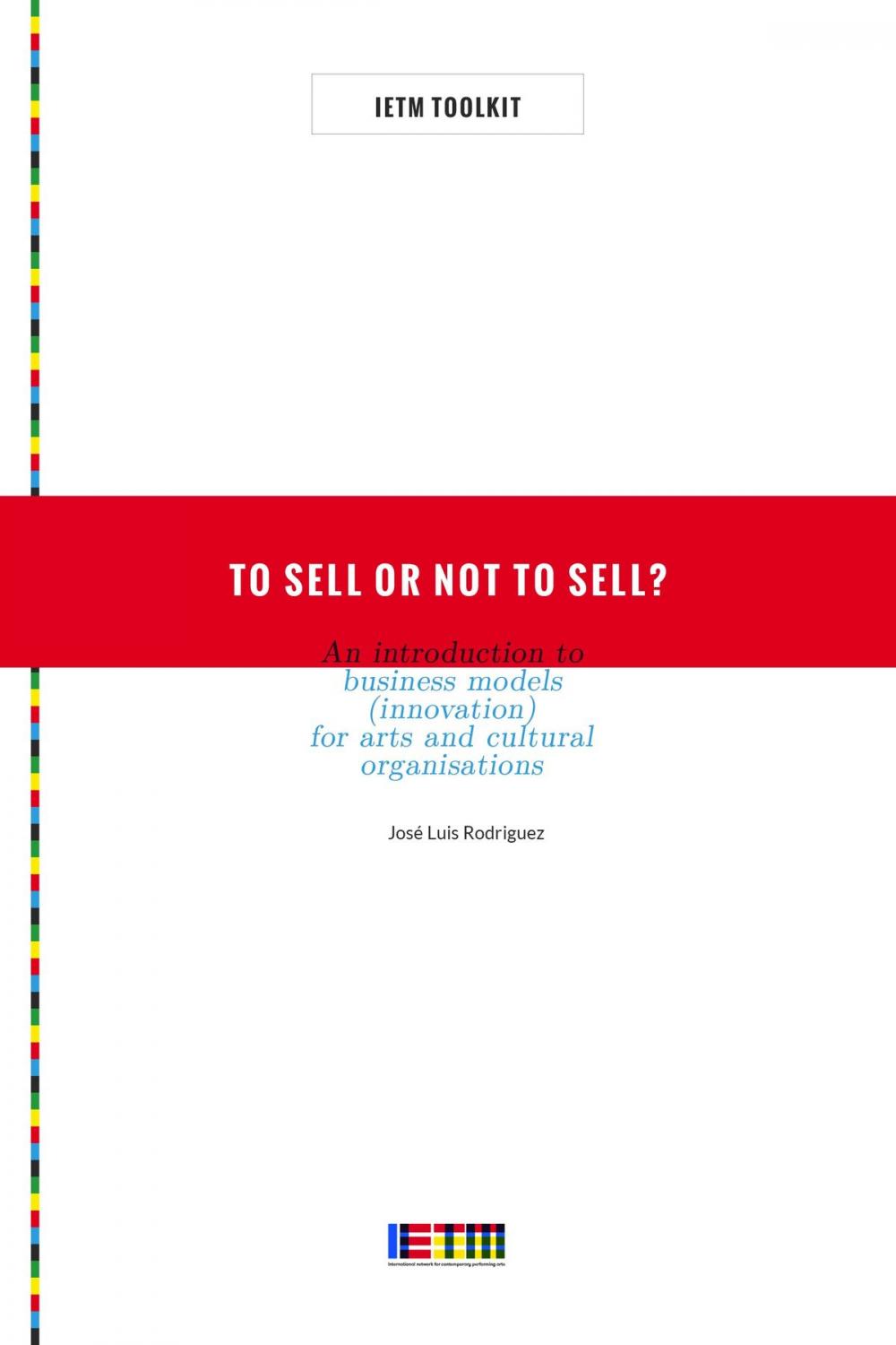 Big bigCover of To Sell or Not To Sell? An Introduction to Business Models (Innovation) for Arts and Cultural Organisations