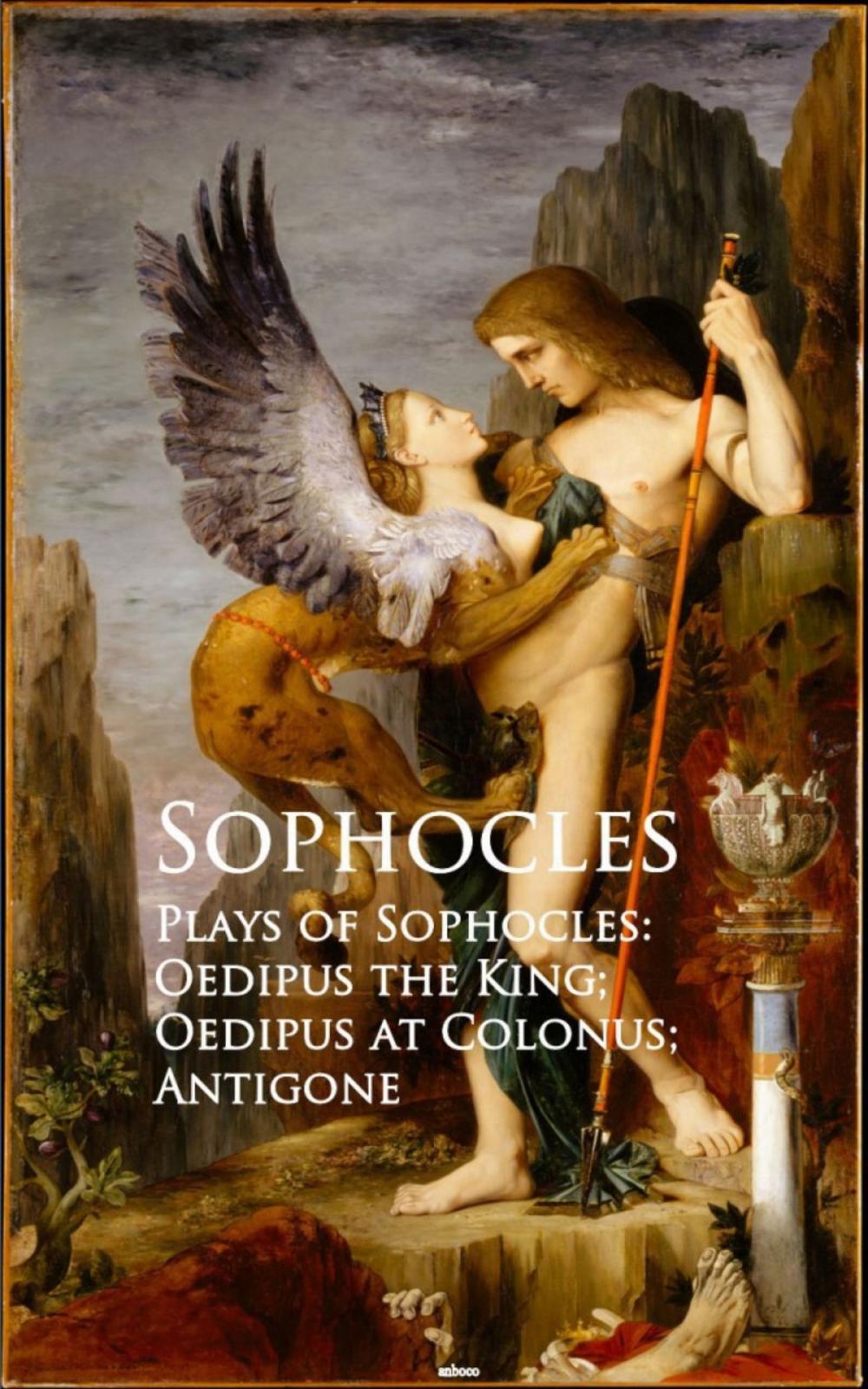 Big bigCover of Plays of Sophocles: Oedipus the King; Oedipus at Colonus; Antigone