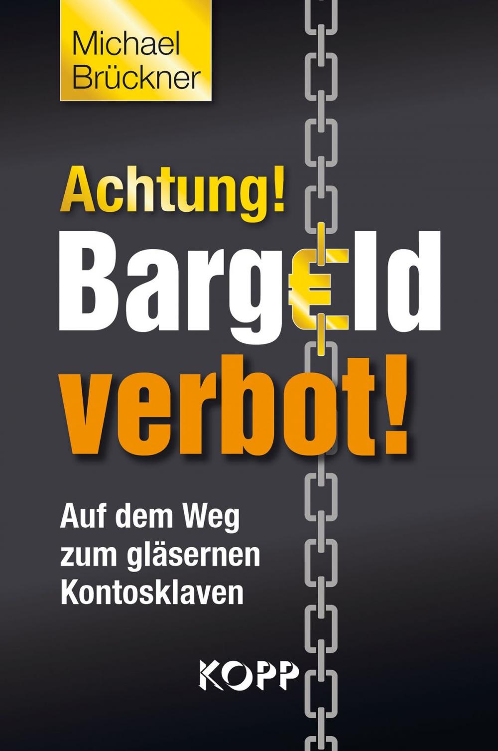 Big bigCover of Achtung! Bargeldverbot!