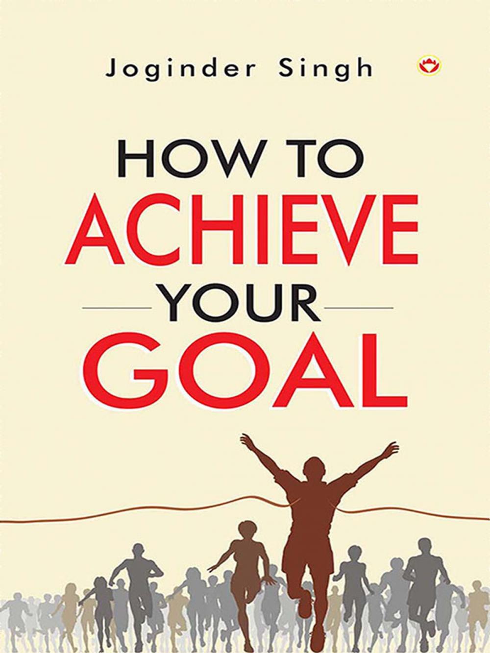 Big bigCover of How to Achieve Your Goal