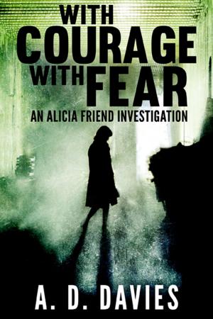 Cover of the book With Courage With Fear by J. Lee Taylor