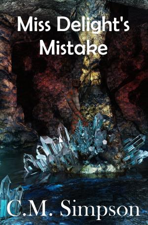 Cover of the book Miss Delight's Mistake by C.M. Simpson