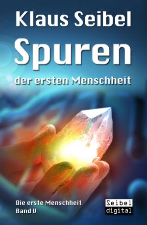 Cover of the book Spuren der ersten Menschheit by Erika Knudsen