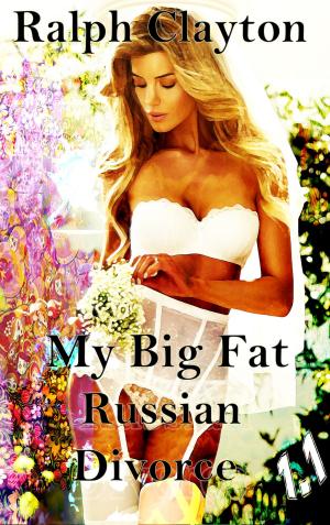 Cover of the book My Big Fat Russian Divorce 1.1 by Fran Scholan