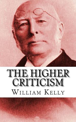 Cover of the book The Higher Criticism by Benjamin B. Warfield