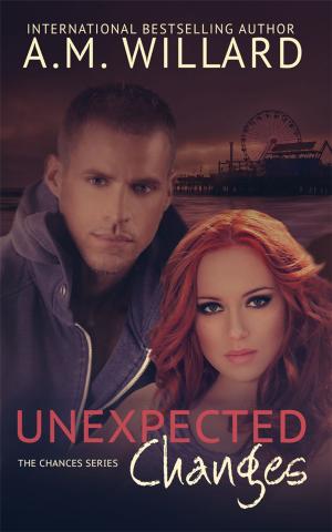 Cover of the book Unexpected Changes by A.M. Willard