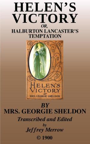 Cover of the book Helen's Victory by Mrs. Harriet Lewis