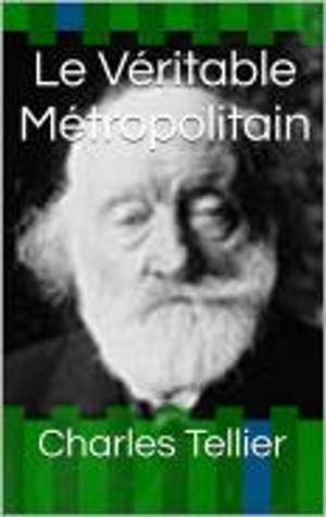 Cover of the book Le Véritable Métropolitain by Olympe de Gouges
