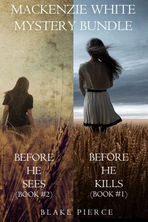 Cover of the book Mackenzie White Mystery Bundle: Before he Kills (#1) and Before he Sees (#2) by Eva Kapitan