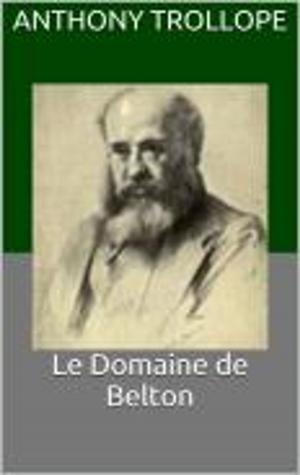 Cover of the book Le Domaine de Belton by Jules Claretie