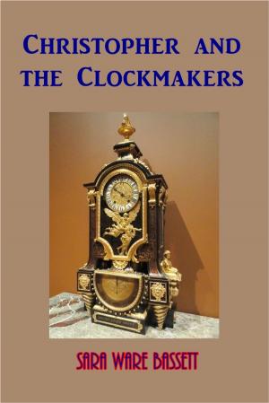 Cover of the book Christopher and the Clockmakers by John Blaine