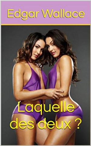 bigCover of the book Laquelle des deux ? by 