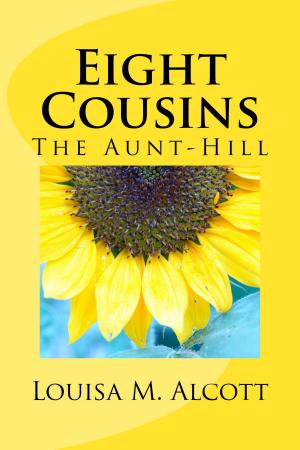 Cover of the book Eight Cousins (Illustrated Edition) by Horatio Alger, Jr.