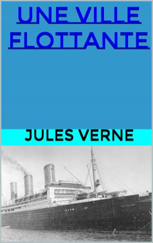 Cover of the book une ville flottante by jean francois de la harpe