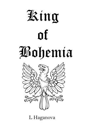 Cover of the book King of Bohemia by Laura Kelly Campbell