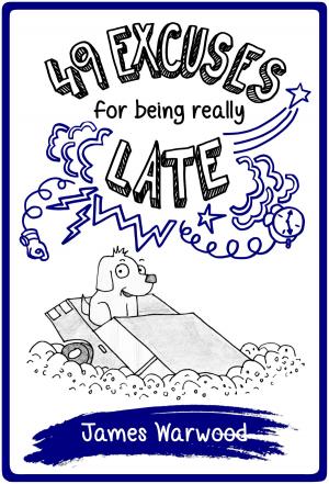 Cover of 49 Excuses for Being Really Late