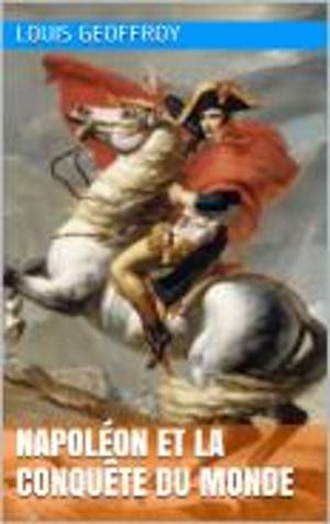Cover of the book Napoléon et la conquête du monde by Arthur Conan Doyle, Jeanne de Polignac