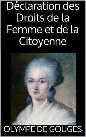 Cover of the book Déclaration des Droits de la Femme et de la Citoyenne by Louise Ackermann