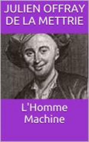Cover of the book L'Homme Machine by Philippe Tamizey de Larroque