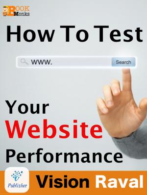 Cover of the book How to Test your Website Performance ? by Dewanshi Thakkar