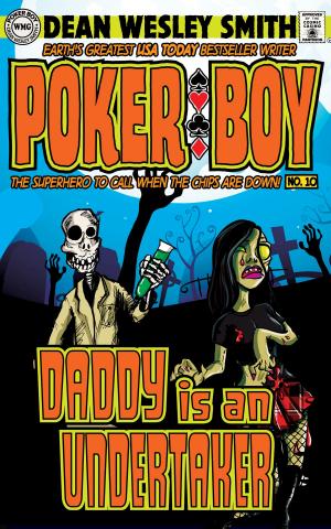 Cover of the book Daddy is an Undertaker by Pulphouse Fiction Magazine, Dean Wesley Smith, ed., Kent Patterson, J. Steven York, Annie Reed, Brenda Carre, O’Neil De Noux, Ray Vukcevich, Kevin J. Anderson, Robert J. McCarter, Kristine Kathryn Rusch, Rob Vagle, William Oday, Kelly Washington, Jerry Oltion, Robert Jeschonek, M. L. Buchman