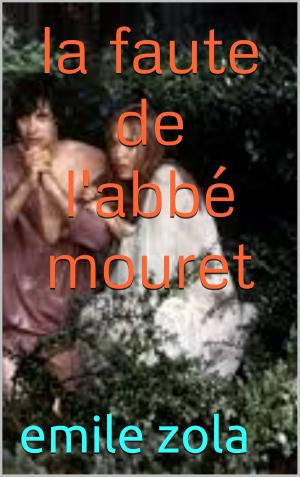Cover of the book la faute de l'abbé mouret by HONORE DE BALZAC