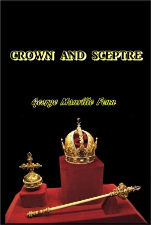Cover of the book Crown and Sceptre by Ellis Parker Butler