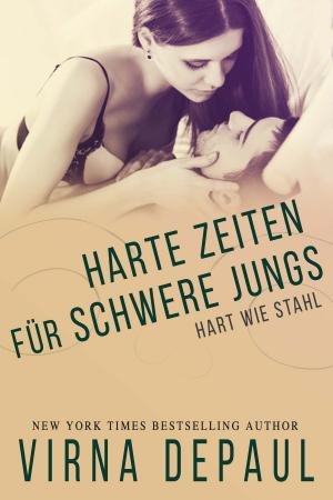 Cover of the book Harte Zeiten für Schwere Jungs by Michele Stegman