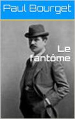 Cover of the book Le fantôme by Richard Cantillon