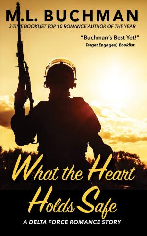 Cover of the book What the Heart Holds Safe by Kim Lawrence