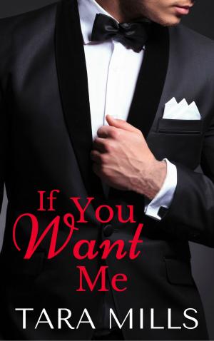 Cover of the book If You Want Me by Sadie Grubor