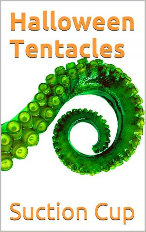 Cover of the book Halloween Tentacles by Suction Cup