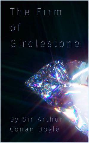 Cover of the book The Firm of Girdlestone by Mary Shelley