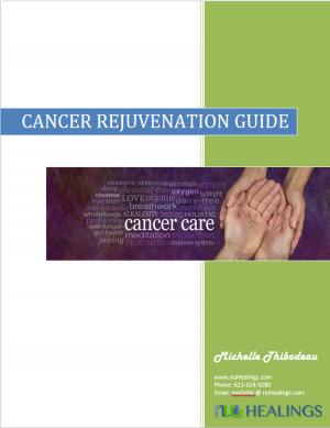 Cover of THE CANCER REJUVENATION e- GUIDE